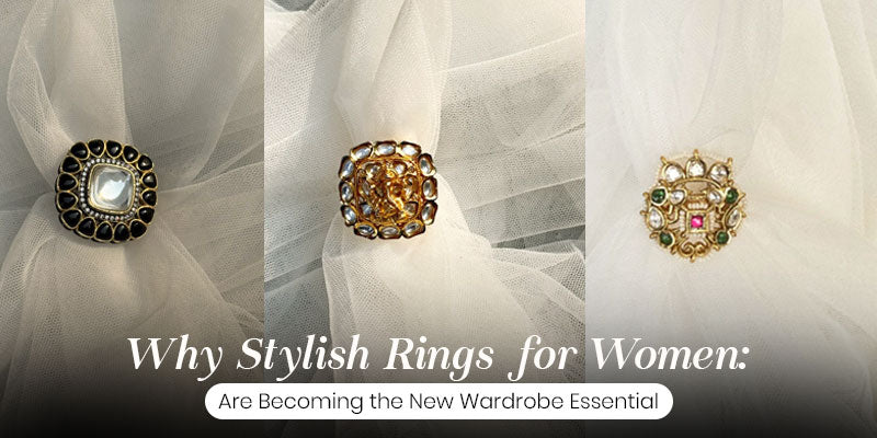 Why Stylish Rings for Women Are Becoming the New Wardrobe Essential
