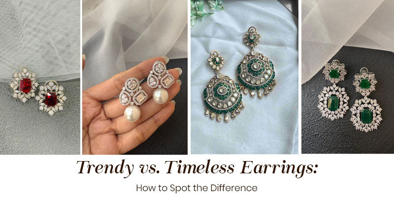 Trendy vs. Timeless Earrings: How to Spot the Difference